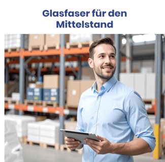 Glasfaser für den Mittelstand