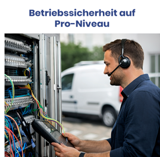 Betriebssicherheit auf Pro‑Niveau